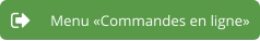 Menu «Commandes en ligne»