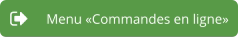 Menu «Commandes en ligne»