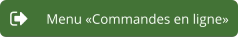 Menu «Commandes en ligne»