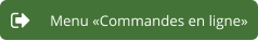 Menu «Commandes en ligne»